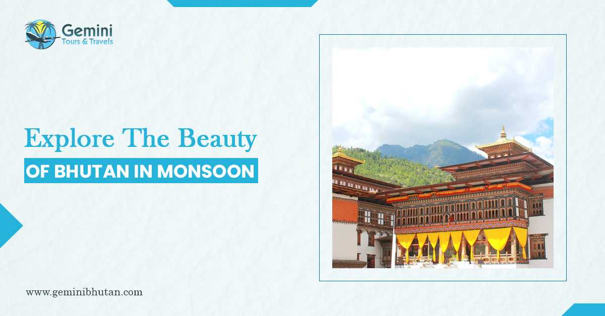 Explore The Beauty Of Bhutan In Monsoon