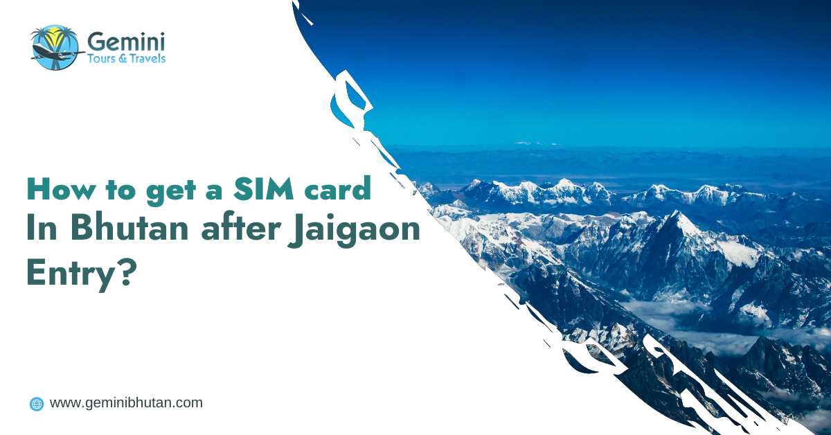 How to get a SIM card in Bhutan after Jaigaon entry