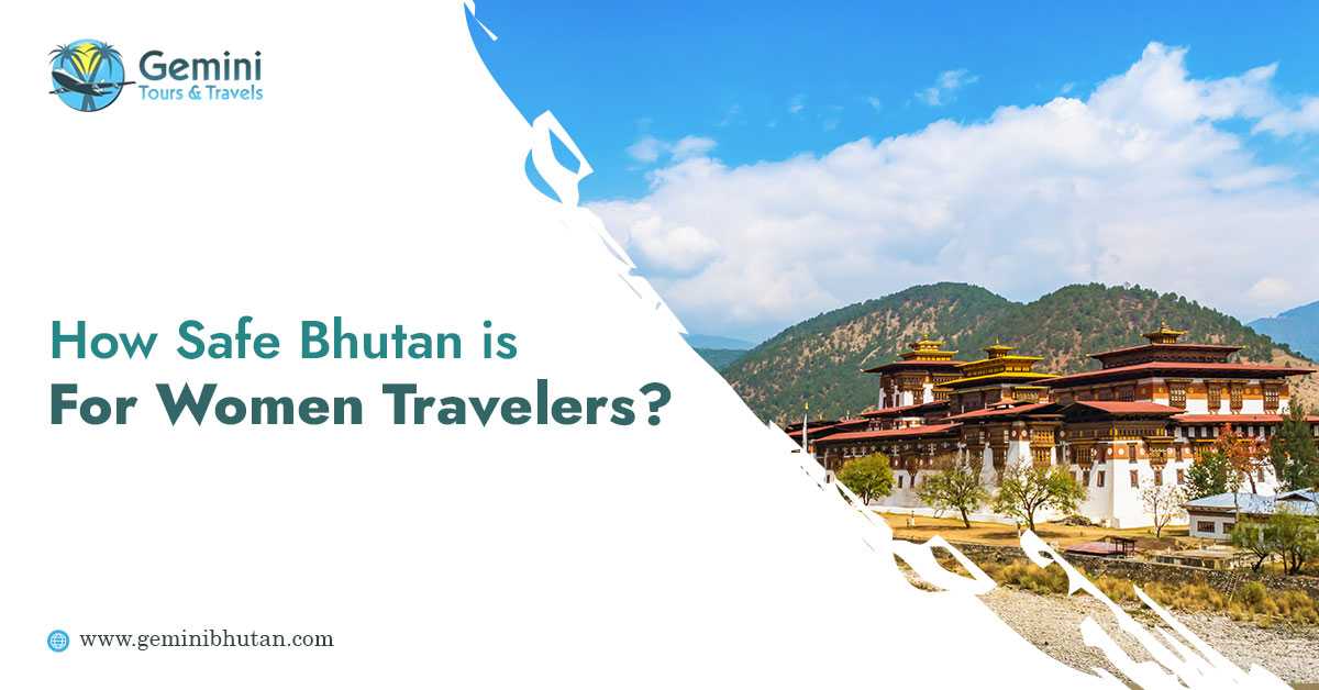 How safe Bhutan is for women travelers