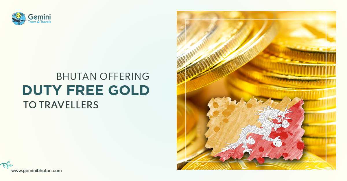 Bhutan Introduces Tax-Free Gold For Tourists