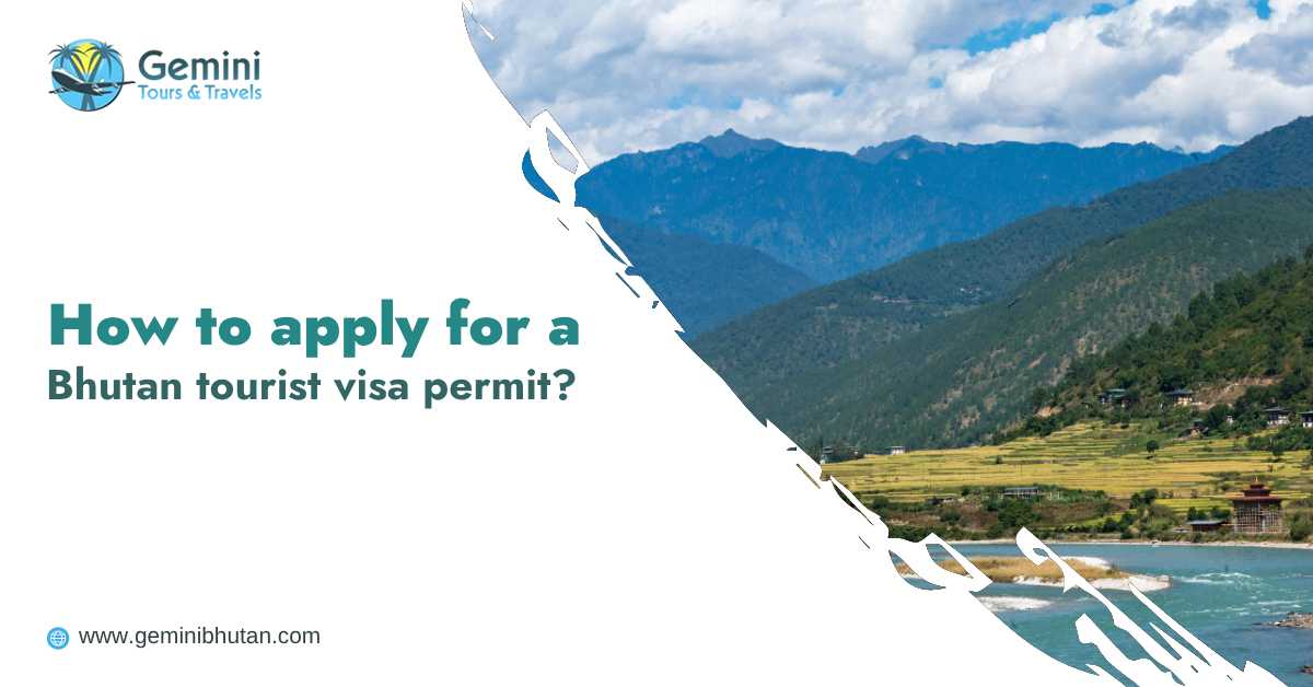 How to Apply for a Bhutan Tourist Visa Permit?