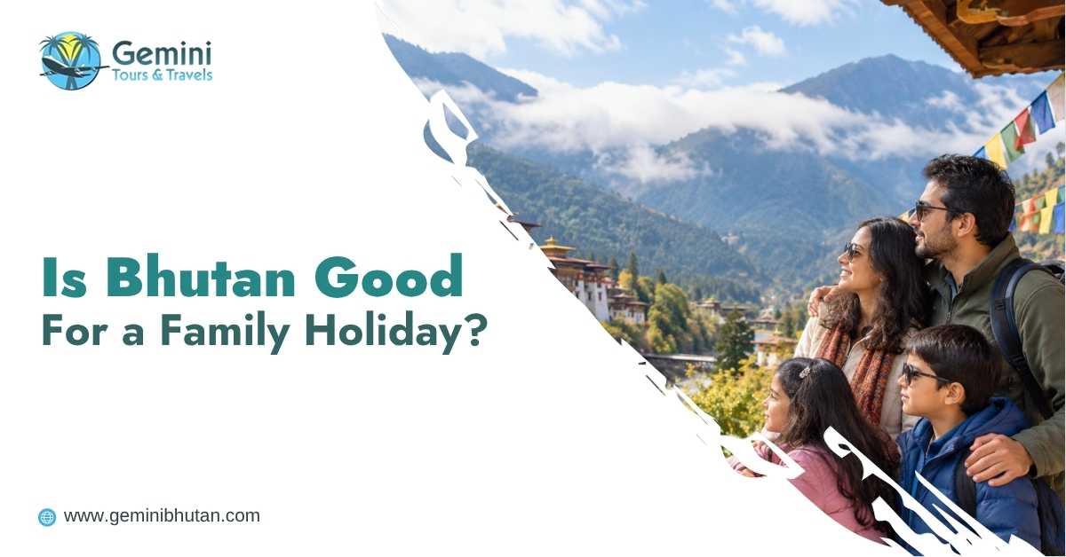 Is Bhutan Good For a Family Holiday?