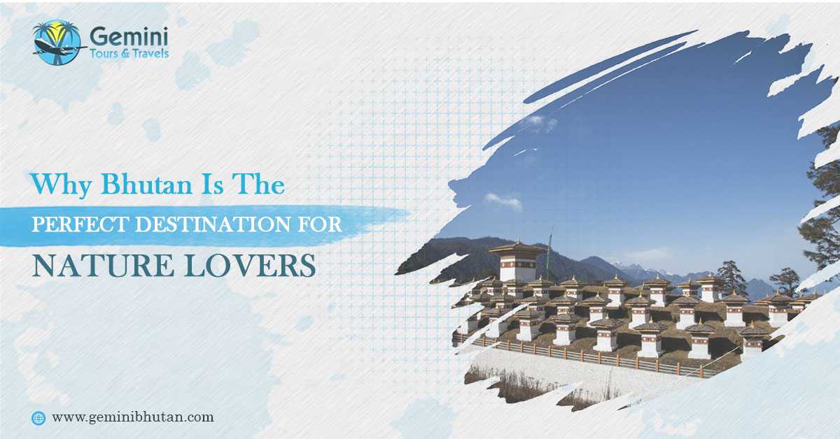 Why Bhutan is the Perfect Destination for Nature Lovers